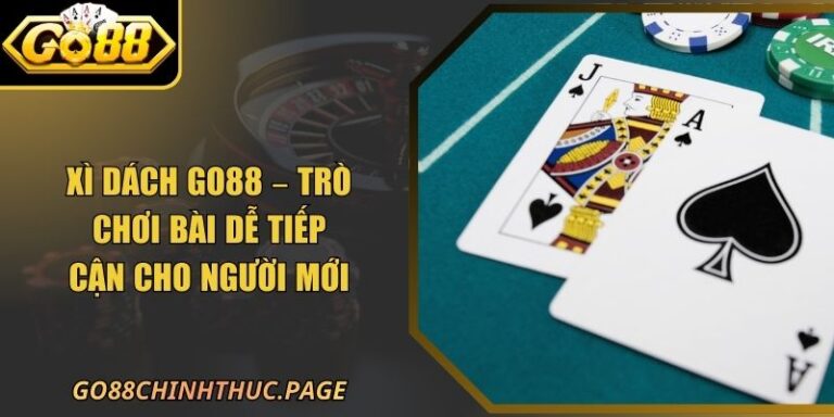 Xì Dách GO88 – Trò Chơi Bài Dễ Tiếp Cận Cho Người Mới 7 Xì Dách GO88 – Trò Chơi Bài Dễ Tiếp Cận Cho Người Mới