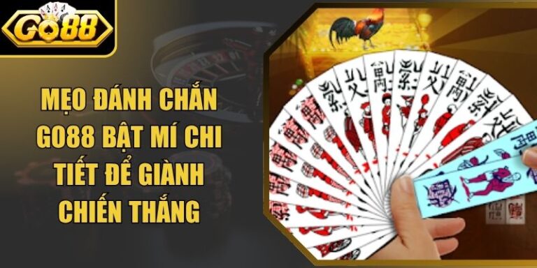 Mẹo Đánh Chắn Go88 Bật Mí Chi Tiết Để Giành Chiến Thắng 7 Mẹo Đánh Chắn Go88 Bật Mí Chi Tiết Để Giành Chiến Thắng